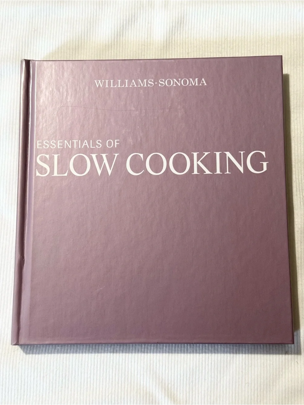 Willams-Sonoma “Essentials Of Slow Cooking” Cookbook Hardback